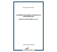 Le périple d'Alaron autour de la méditerranée Dans les rues de Naples, en 1717 - Jean Sauvy - L'harmattan - broché - Roman