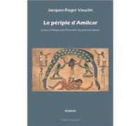 Le periple d'amilcar Jacques-Roger VAUCLINJacques-Roger VAUCLIN (Auteur)