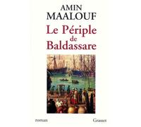 Le périple de Baldassare - Amin Maalouf - Grasset - broché - Roman