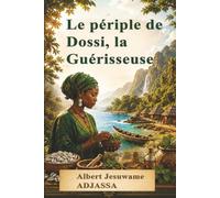 Le périple de Dossi, la guérisseuse
