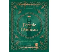 Le périple de l'Anneau - L'héritage intemporel des films de Peter Jackson - Susana Polo - Hachette Heroes - relié - Roman