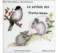 Le périple des Trotte-menu Bernard Bertrand (Auteur), Eliane Haroux-Metayer (Auteur)