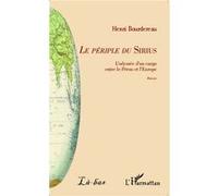 Le périple du Sirius L'odyssée d'un cargo entre le Pérou et l'Europe - Henri Bourdereau - L'harmattan - broché - Roman