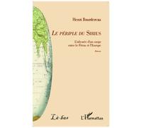 Le périple du Sirius L'odyssée d'un cargo entre le Pérou et l'Europe - Henri Bourdereau - L'harmattan - broché - Roman