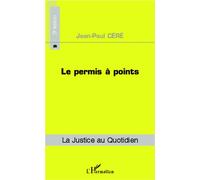 Le permis à points (5e édition) - Jean-Paul Céré - L'harmattan - broché - Etude