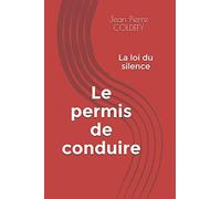 Le permis de conduire: La loi du silence