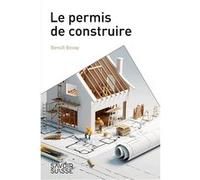 Le permis de construire Benoît Bovay (Auteur)