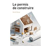 Le permis de construire - Benoît Bovay - Presses Polytechniques Romandes - broché - Etude