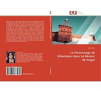 Le Personnage de Khlestakov dans Le Révizor de Gogol