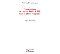Le personnage de Laurent Désiré Kabila dans la presse congolaise