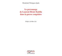 Le personnage de Laurent Désiré Kabila dans la presse congolaise