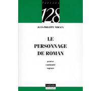 Le personnage de roman : Genèse, continuité, rupture