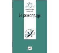 Le personnage Pierre Glaudes (Auteur), Yves Reuter (Auteur)