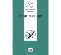 Le personnage - Pierre Glaudes - Que Sais-Je - Poche - Etude