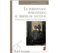 Le personnage romanesque au miroir du lecteur: Procédés et formes de l'identification