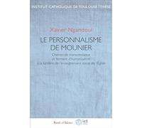 Le personnalisme de Mounier: Chemin de transcendance et ferment d'humanisation à la lumière de l'enseignement social de l'Église