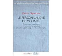 Le personnalisme de Mounier: Chemin de transcendance et ferment d'humanisation à la lumière de l'enseignement social de l'Église