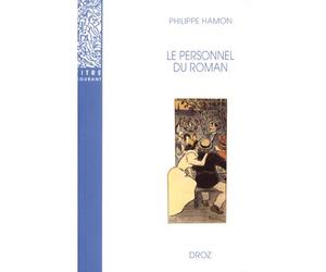 Le personnel du roman - Le système des personnages dans les Rougon-Macquart d'Emile Zola - Philippe Hamon - Droz - Livre