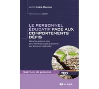 Le Personnel Éducatif Face Aux Comportements Défis - Manuel De Gestion Du Stress Dans L'intervention Auprès De Personnes Avec Déficiences Intellectuelles