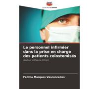 Le personnel infirmier dans la prise en charge des patients colostomisés: Basé sur la théorie d'Orem