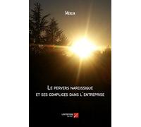 Le pervers narcissique et ses complices dans l'entreprise