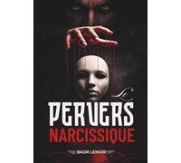 Le Pervers Narcissique: Mythe numérique ou réalité clinique ?