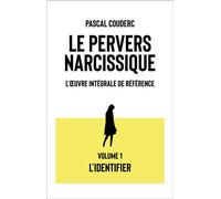 Le pervers narcissique Volume 1 Volume 1 L'identifier - Pascal Couderc - Auto-Édition - ebook (ePub) - Livre
