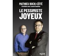 Le pessimiste joyeux - Mathieu Bock-Côté - Fayard - broché - Essai