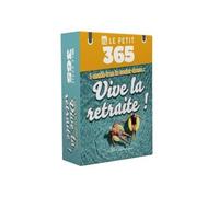 Collectif – Le Petit 365 – Vive la retraite ! – L'éphéméride du retraité heureux – Broché