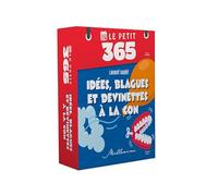 Le Petit 365 Idées, blagues et devinettes à la con