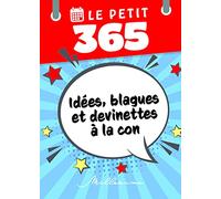 Le Petit 365 idées, blagues et devinettes à la con