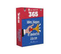 Le petit 365 - Idées, blagues et devinettes à la con - Laurent Gaulet - Millesima - broché - Ephéméride