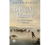 Le Petit Âge Glaciaire - Une Histoire Climatique (1300-1850)