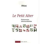 Le Petit Alter Dictionnaire altermondialiste - ATTAC France - Mille Et Une Nuits - broché - Essai