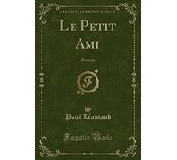 Le Petit Ami: Roman (Classic Reprint)