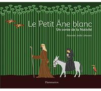Alexander Jordis-Lohausen – Le petit Âne blanc – Un conte de la Nativité – Cartonné