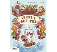 Le Petit Archipel - Safran et le secret de la grotte