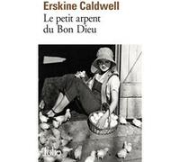 Le petit arpent du bon Dieu Erskine Caldwell (Auteur), André Maurois (Préface), Maurice Edgar Coindreau (Traduction)