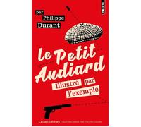 Le Petit Audiard illustré par l'exemple - Philippe Durant - Points - Poche - Anthologie