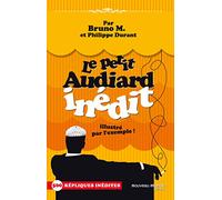 Le petit Audiard inédit: illustré par l'exemple !