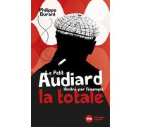Le Petit Audiard - La totale - Philippe Durant - Nouveau Monde Eds - cartonné - Anthologie