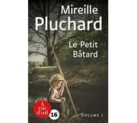 Le Petit Bâtard 2 volumes - Mireille Pluchard - A Vue D'oeil - Coffret - Roman