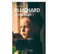 Le Petit Bâtard - Mireille Pluchard - Deboree Eds - broché - Roman