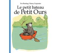 Le petit bateau de Petit Ours - Nancy Carpenter - Ecole Des Loisirs - broché - Album jeunesse dès 3 ans
