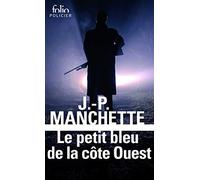 Jean-Patrick Manchette – Le petit bleu de la côte Ouest – Roman – Poche