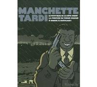 Le petit bleu de la côte ouest - La position du tireur couché - Ô dingos, ô chateaux ! Jacques Tardi (Auteur), Jacques Tardi (Illustration), Jean-Patrick Manchette (Auteur)