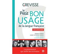 Le petit Bon usage de la langue française: Grammaire