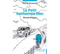 Le Petit bonhomme bleu - Patrick Rousseau - Les Impliqués - broché - Roman