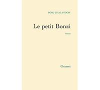 Le petit Bonzi - Sorj Chalandon - Grasset - broché - Roman