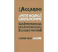 Le petit bourgeois gentilhomme: Sur les prétentions hégémoniques des classes moyennes